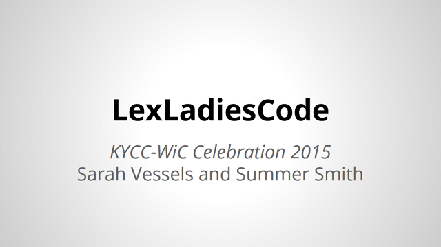 LexLadiesCode KYCC-WiC Celebration 2015